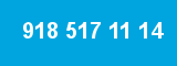 918 517 11 14
